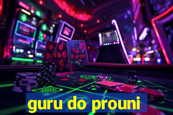 guru do prouni